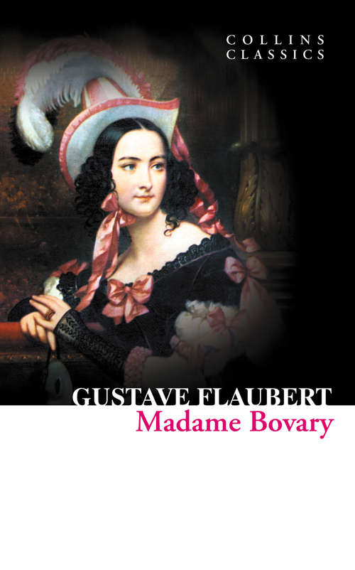 Book cover of Madame Bovary: A Play In Three Acts (ePub edition) (Collins Classics)