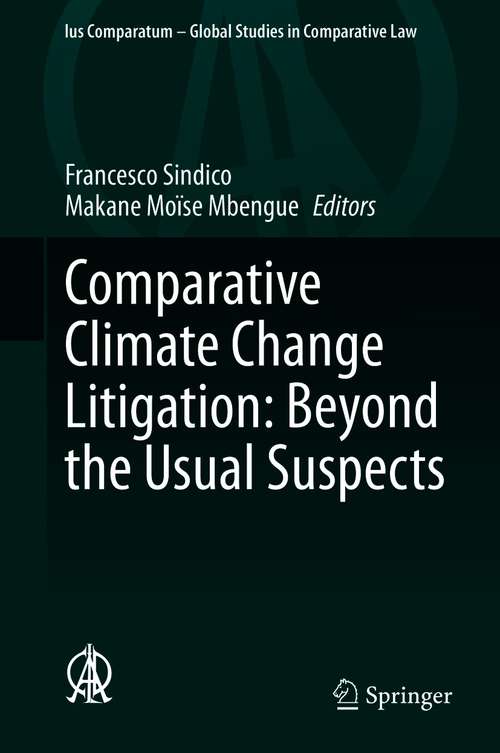 Book cover of Comparative Climate Change Litigation: Beyond the Usual Suspects (1st ed. 2021) (Ius Comparatum - Global Studies in Comparative Law #47)