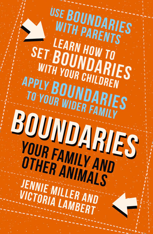 Book cover of Boundaries: Step Four: Your Family And Other Animals (ePub edition)