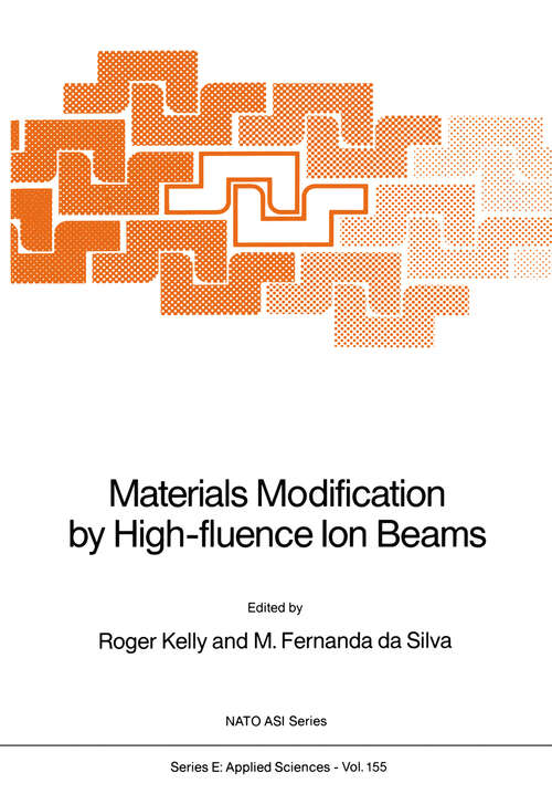 Book cover of Materials Modification by High-fluence Ion Beams (1989) (NATO Science Series E: #155)
