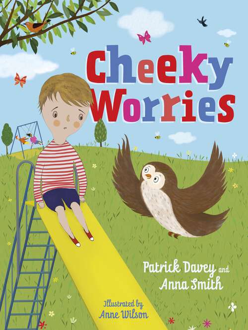 Book cover of Cheeky Worries: A Story to Help Children Talk About and Manage Scary Thoughts and Everyday Worries