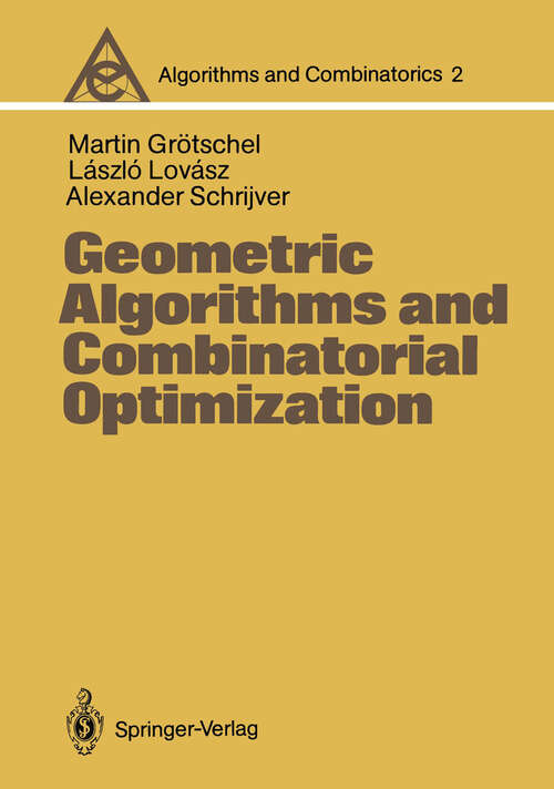 Book cover of Geometric Algorithms and Combinatorial Optimization (1988) (Algorithms and Combinatorics #2)