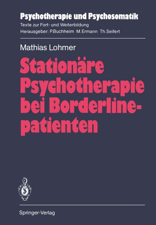 Book cover of Stationäre Psychotherapie bei Borderlinepatienten (1988) (Psychotherapie und Psychosomatik)