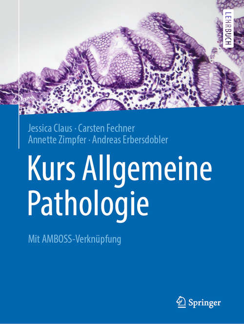Book cover of Kurs Allgemeine Pathologie: Mit AMBOSS-Verknüpfung (1. Aufl. 2019)