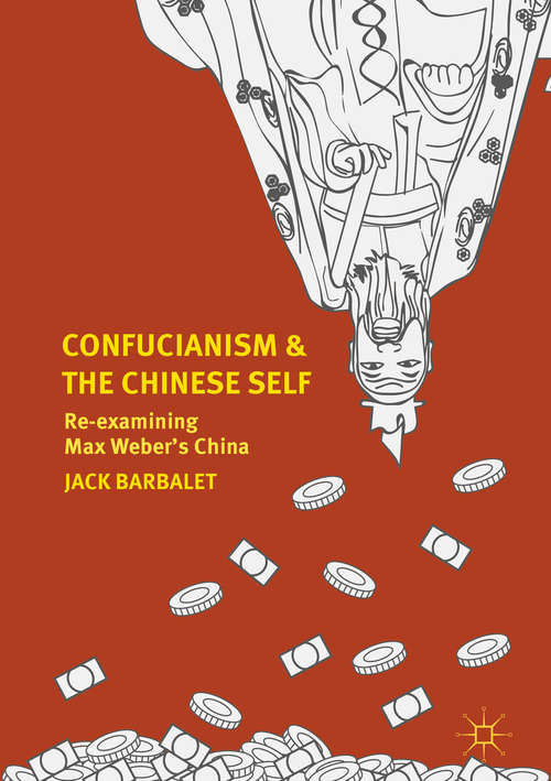 Book cover of Confucianism and the Chinese Self: Re-examining Max Weber’s China