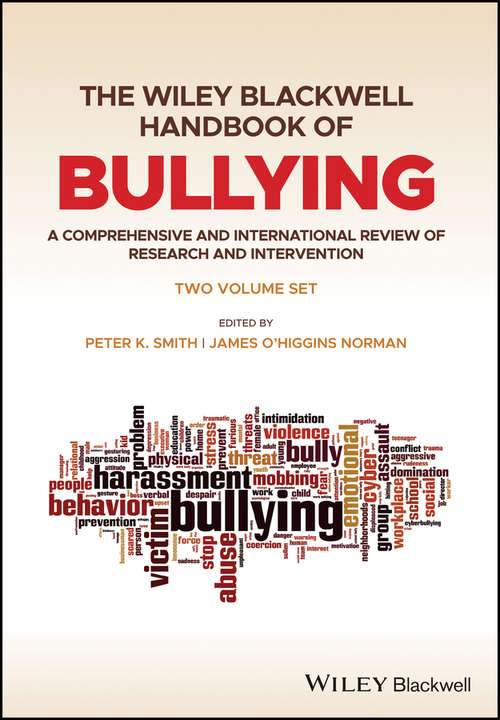 Book cover of The Wiley Blackwell Handbook of Bullying: A Comprehensive and International Review of Research and Intervention