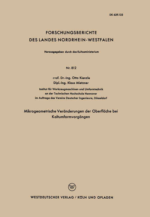 Book cover of Mikrogeometrische Veränderungen der Oberfläche bei Kaltumformvorgängen (1960) (Forschungsberichte des Landes Nordrhein-Westfalen #812)