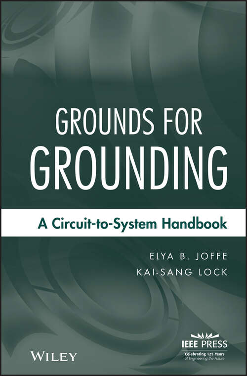 Book cover of Grounds for Grounding: A Circuit to System Handbook