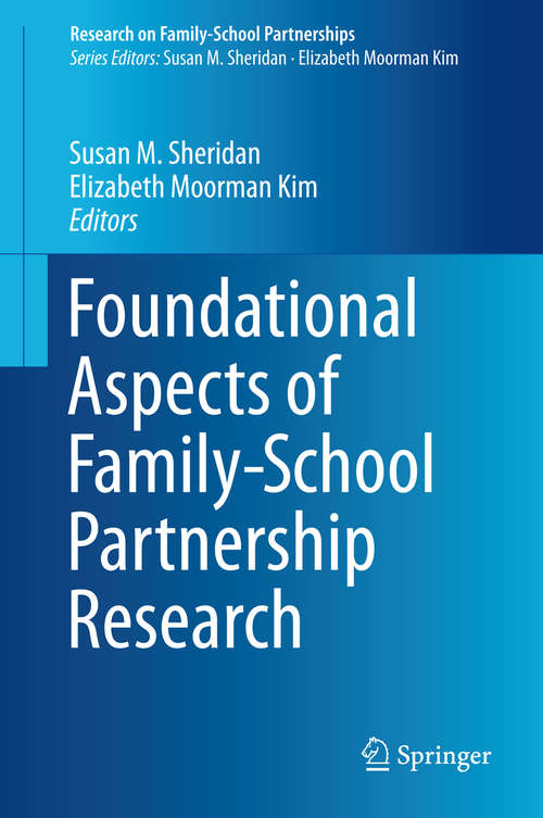 Book cover of Foundational Aspects of Family-School Partnership Research (2015) (Research on Family-School Partnerships #1)