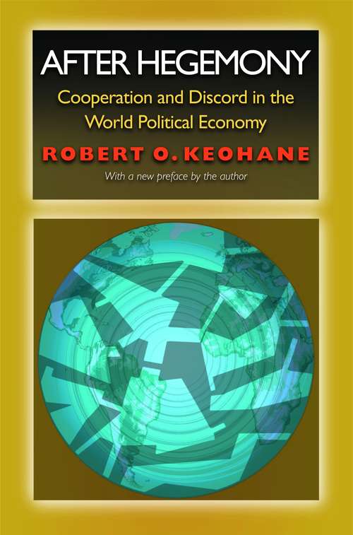 Book cover of After Hegemony: Cooperation and Discord in the World Political Economy (PDF)