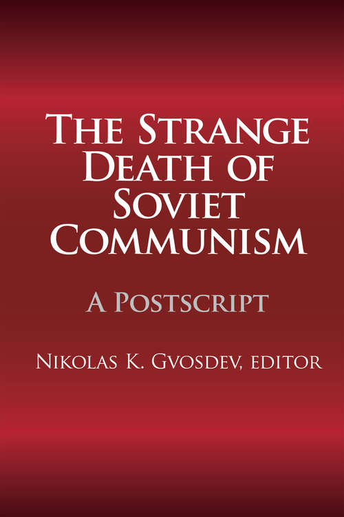 Book cover of The Strange Death of Soviet Communism: A Postscript