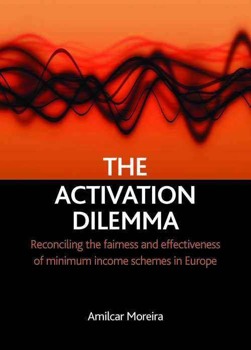 Book cover of The activation dilemma: Reconciling the fairness and effectiveness of minimum income schemes in Europe