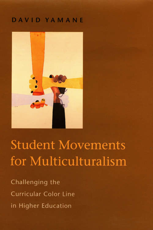 Book cover of Student Movements for Multiculturalism: Challenging the Curricular Color Line in Higher Education