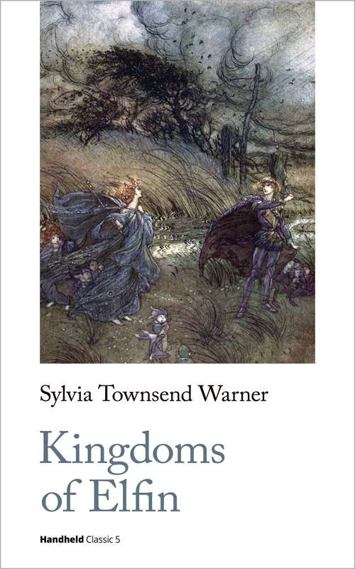 Book cover of Kingdoms of Elfin (Handheld Classics #5)