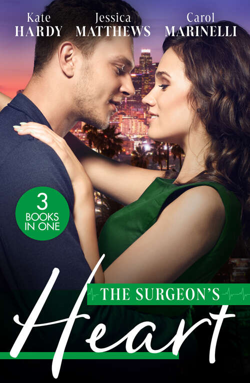 Book cover of The Surgeon's Heart: Heart Surgeon, Prince... Husband! / Unlocking The Surgeon's Heart / Seduced By The Heart Surgeon (ePub edition) (Mills And Boon Medical Ser.)