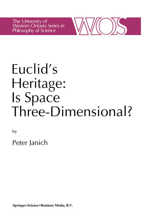 Book cover of Euclid's Heritage. Is Space Three-Dimensional? (1992) (The Western Ontario Series in Philosophy of Science #52)