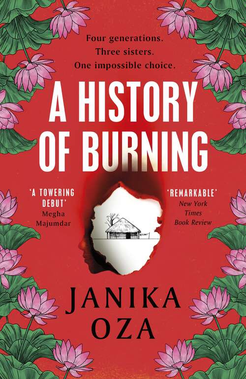 Book cover of A History of Burning: The perfect summer read for fans of Half of a Yellow Sun, Homegoing and Pachinko