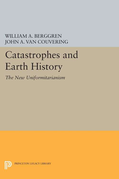 Book cover of Catastrophes and Earth History: The New Uniformitarianism (PDF)