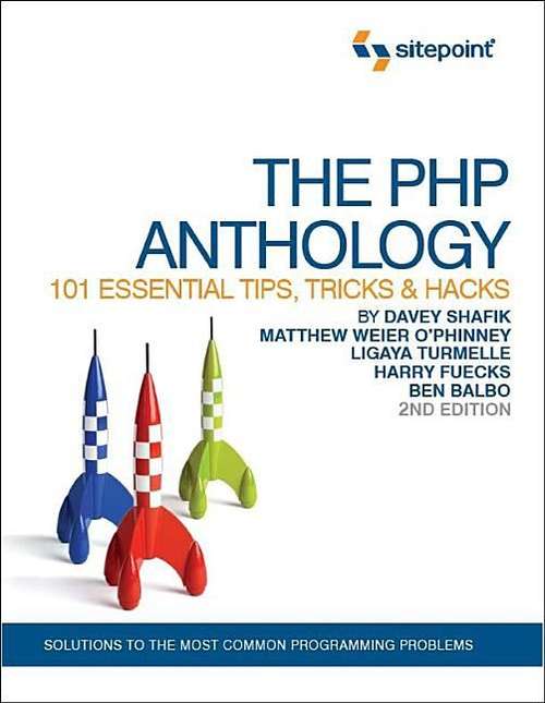 Book cover of The PHP Anthology 101 Essential Tips, Tricks & Hacks