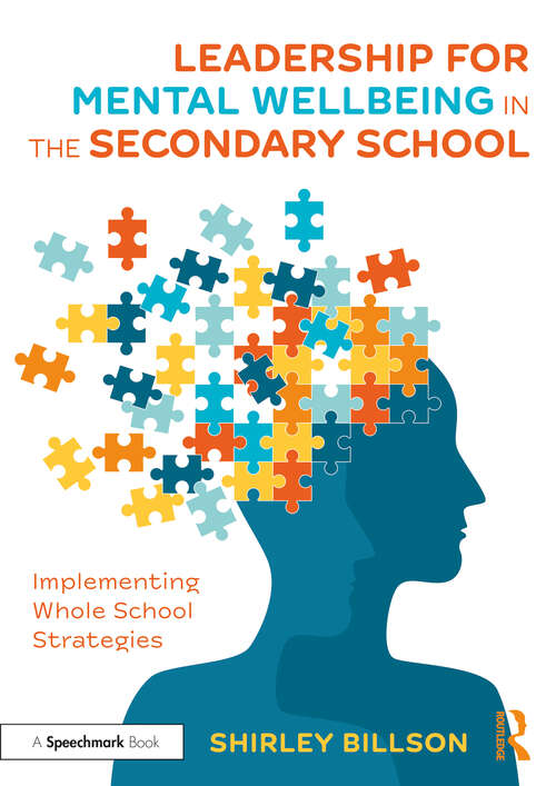 Book cover of Leadership for Mental Wellbeing in the Secondary School: Implementing Whole School Strategies