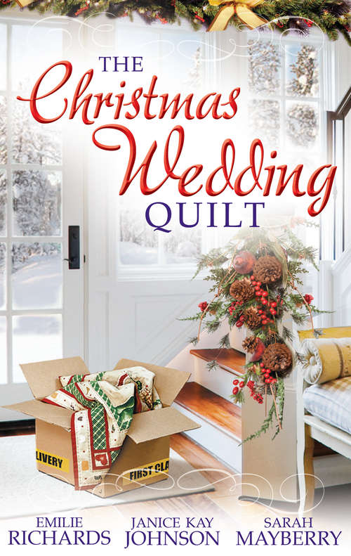 Book cover of The Christmas Wedding Quilt: Let It Snow You Better Watch Out Nine Ladies Dancing (ePub First edition)