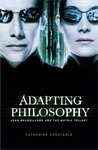 Book cover of Adapting philosophy: Jean Baudrillard and *The Matrix Trilogy* (PDF)