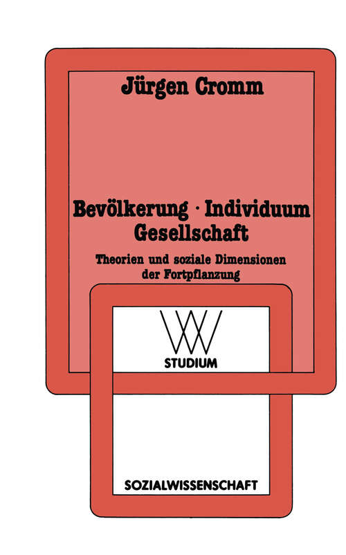 Book cover of Bevölkerung · Individuum Gesellschaft: Theorien und soziale Dimensionen der Fortpflanzung (1988) (wv studium)