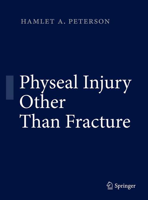 Book cover of Physeal Injury Other Than Fracture (2012)