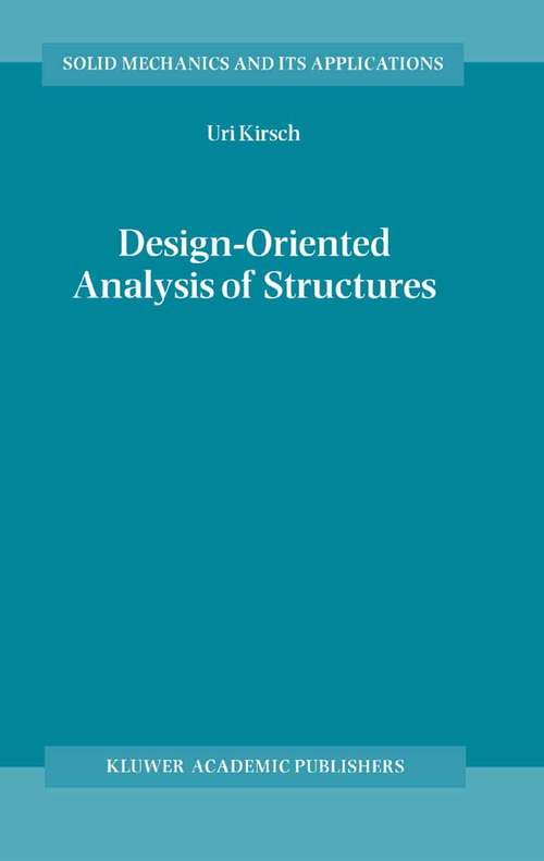 Book cover of Design-Oriented Analysis of Structures: A Unified Approach (2002) (Solid Mechanics and Its Applications #95)