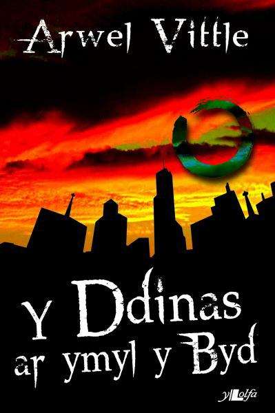 Book cover of Y Ddinas ar Ymyl y Byd (Cyfres y Dderwen)