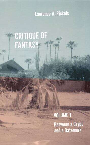 Book cover of Critique of Fantasy, Vol. 1: Between a Crypt and a Datemark