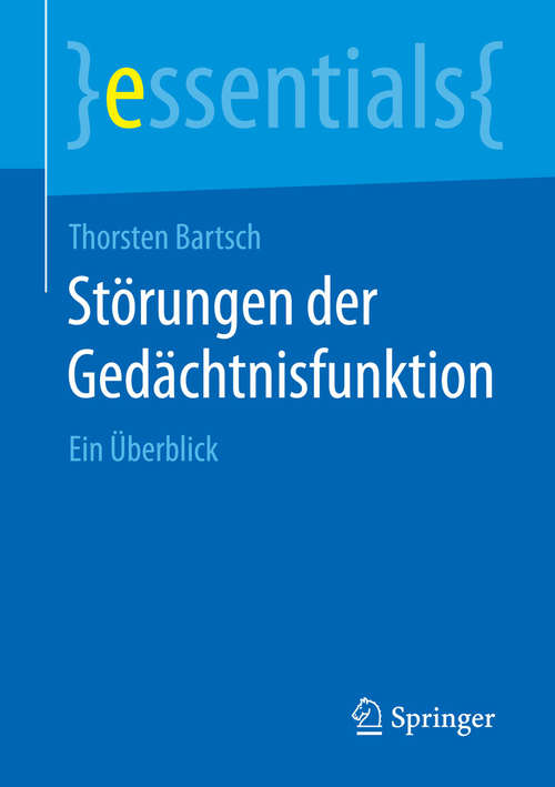 Book cover of Störungen der Gedächtnisfunktion: Ein Überblick (2015) (essentials)