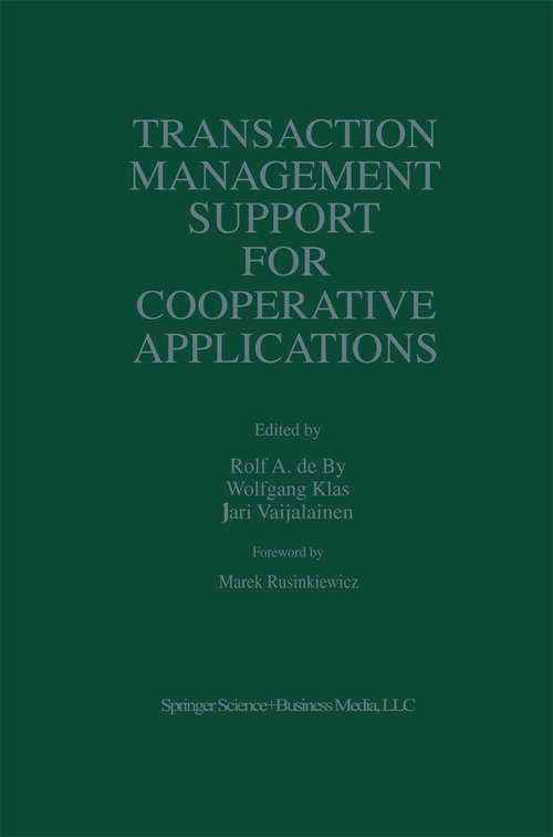 Book cover of Transaction Management Support for Cooperative Applications (1998) (The Springer International Series in Engineering and Computer Science #433)