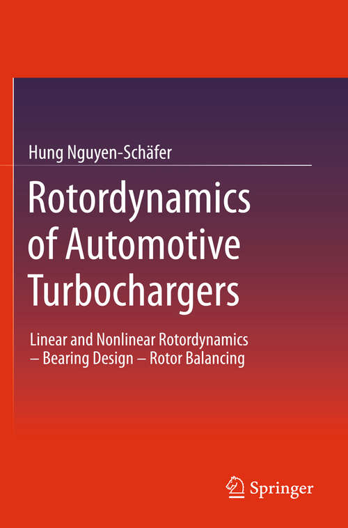 Book cover of Rotordynamics of Automotive Turbochargers: Linear and Nonlinear Rotordynamics – Bearing Design – Rotor Balancing (2012)