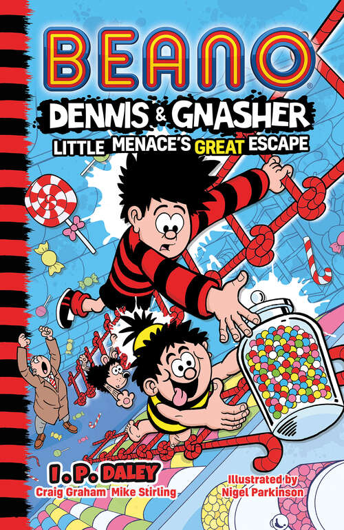 Book cover of Beano Dennis & Gnasher: Little Menace’s Great Escape (Beano Fiction)
