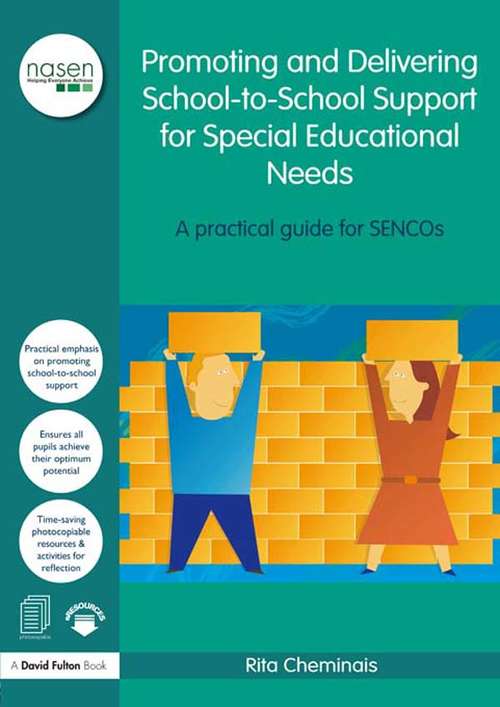 Book cover of Promoting and Delivering School-to-School Support for Special Educational Needs: A practical guide for SENCOs (nasen spotlight)