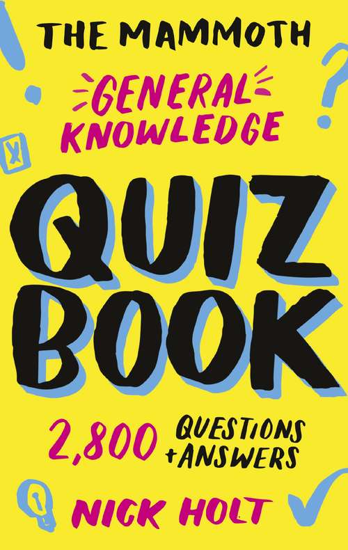 Book cover of The Mammoth General Knowledge Quiz Book: 2,800 Questions and Answers