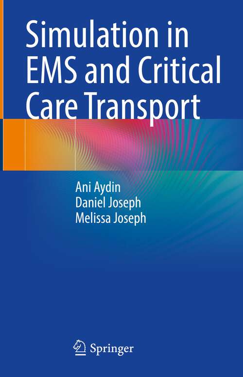 Book cover of Simulation in EMS and Critical Care Transport (2024)