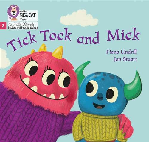 Book cover of Tick Tock And Mick (PDF): Phase 2 (Big Cat Phonics For Little Wandle Letters And Sounds Revised Ser.)