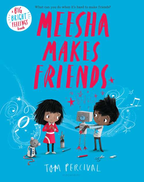 Book cover of Meesha Makes Friends (Big Bright Feelings)