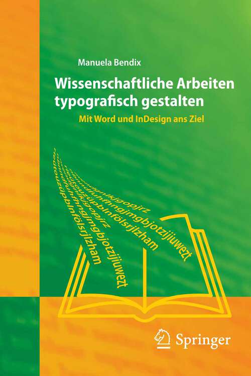 Book cover of Wissenschaftliche Arbeiten typografisch gestalten: Mit Word und InDesign ans Ziel (2008)