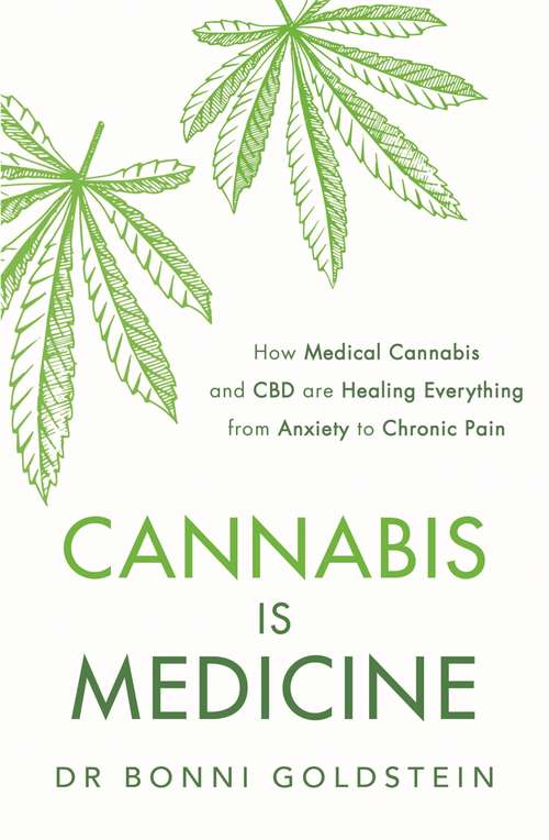 Book cover of Cannabis is Medicine: How CBD and Medical Cannabis are Healing Everything from Anxiety to Chronic Pain