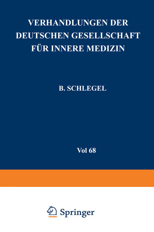 Book cover of Verhandlungen der Deutschen Gesellschaft für Innere Medizin: Achtundsechzigster Kongress Gehalten zu Wiesbaden vom 30. April–3. Mai 1962 (1962) (Verhandlungen der Deutschen Gesellschaft für Innere Medizin #68)