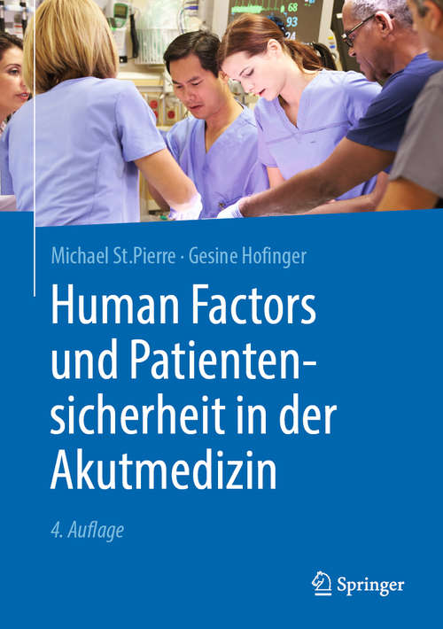 Book cover of Human Factors und Patientensicherheit in der Akutmedizin: Patientensicherheit Und Human Factors In Der Akutmedizin (4. Aufl. 2020)