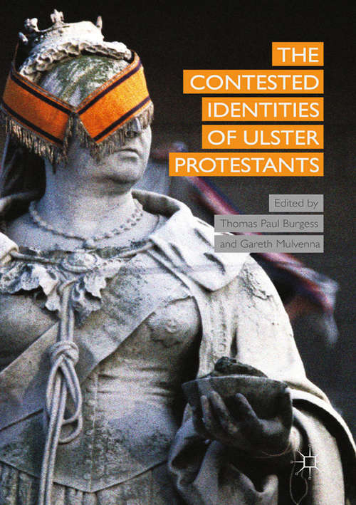 Book cover of The Contested Identities of Ulster Protestants (2015)