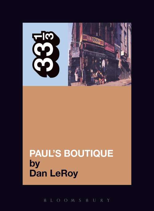 Book cover of The Beastie Boys' Paul's Boutique (33 1/3: Vol. 33)