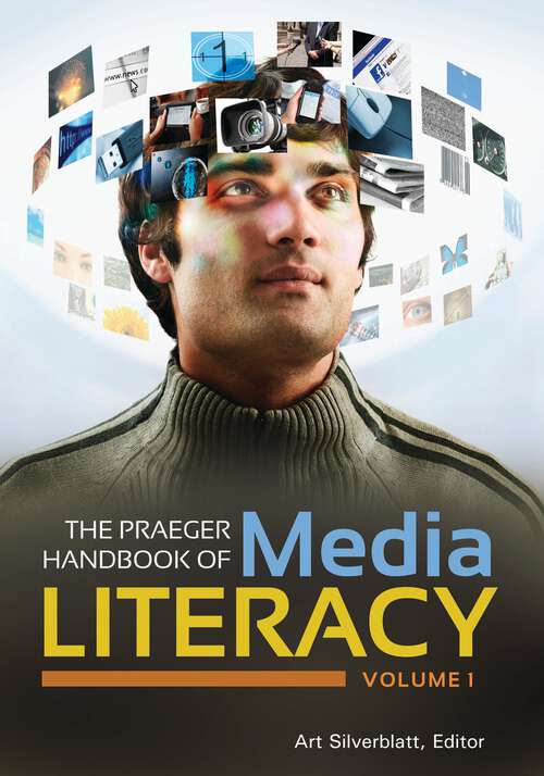 Book cover of The Praeger Handbook of Media Literacy [2 volumes]: [2 volumes]