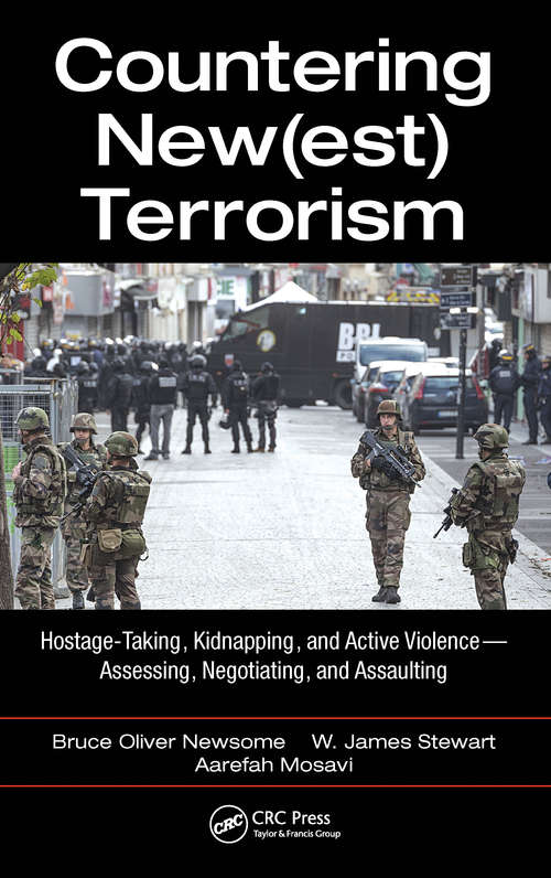 Book cover of Countering New(est) Terrorism: Hostage-Taking, Kidnapping, and Active Violence — Assessing, Negotiating, and Assaulting
