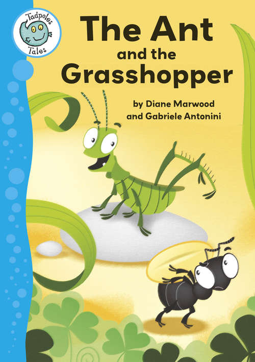 Book cover of Aesop's Fables: The Ant and the Grasshopper: Aesop's Fables: The Ant And The Grasshopper (lib Ebook) (Tadpoles Tales)