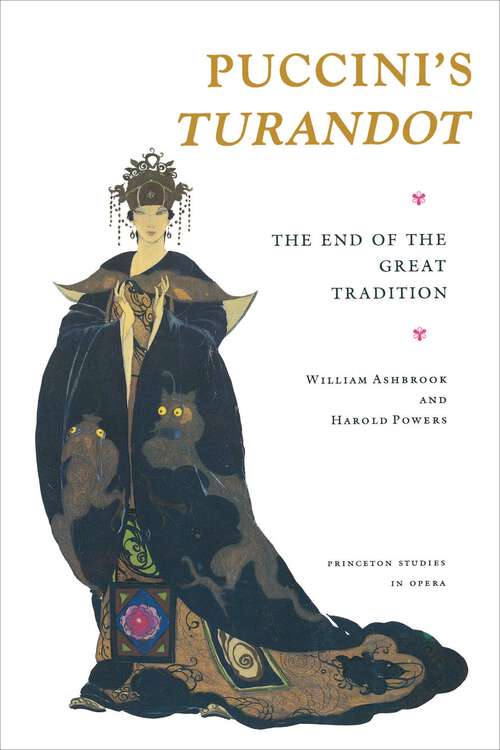 Book cover of Puccini's Turandot: The End of the Great Tradition (Princeton Studies in Opera #30)